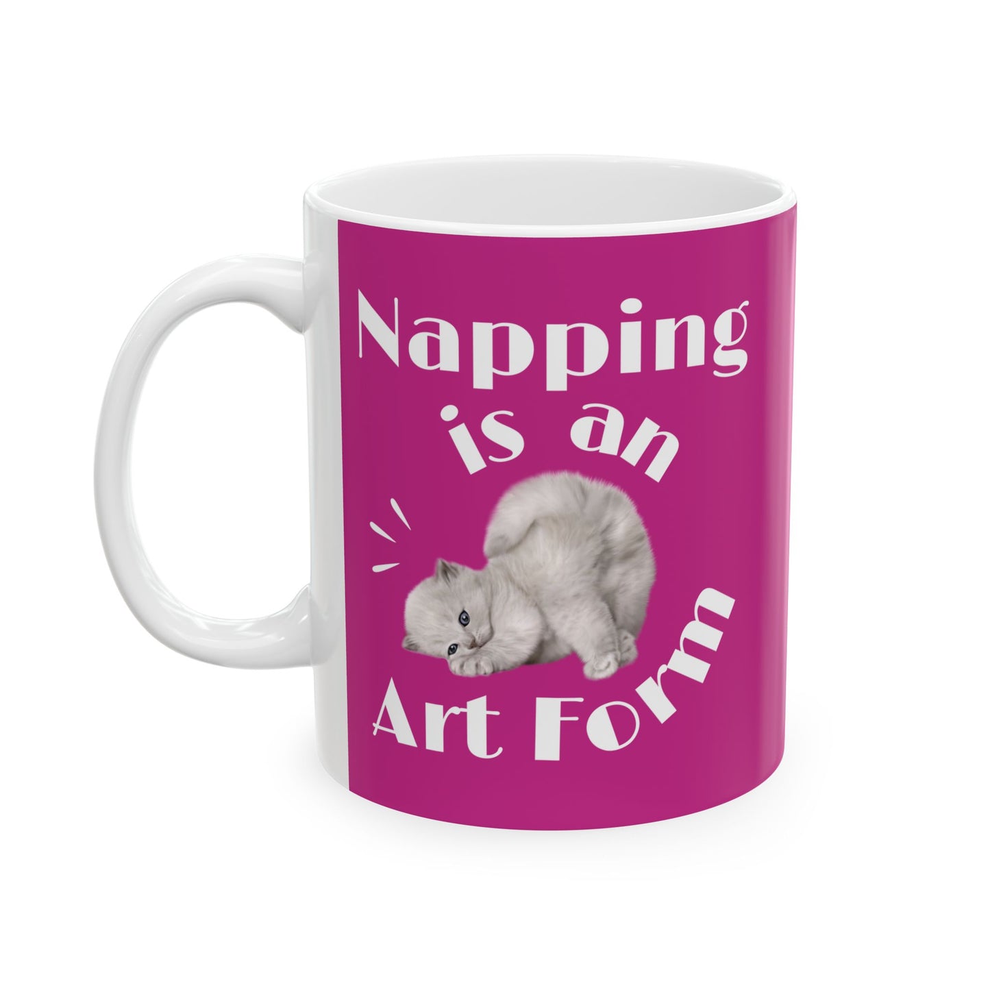 11oz Napping is an Art Form Coffee Mug in Pink - Stylish Glossy Ceramic Mug