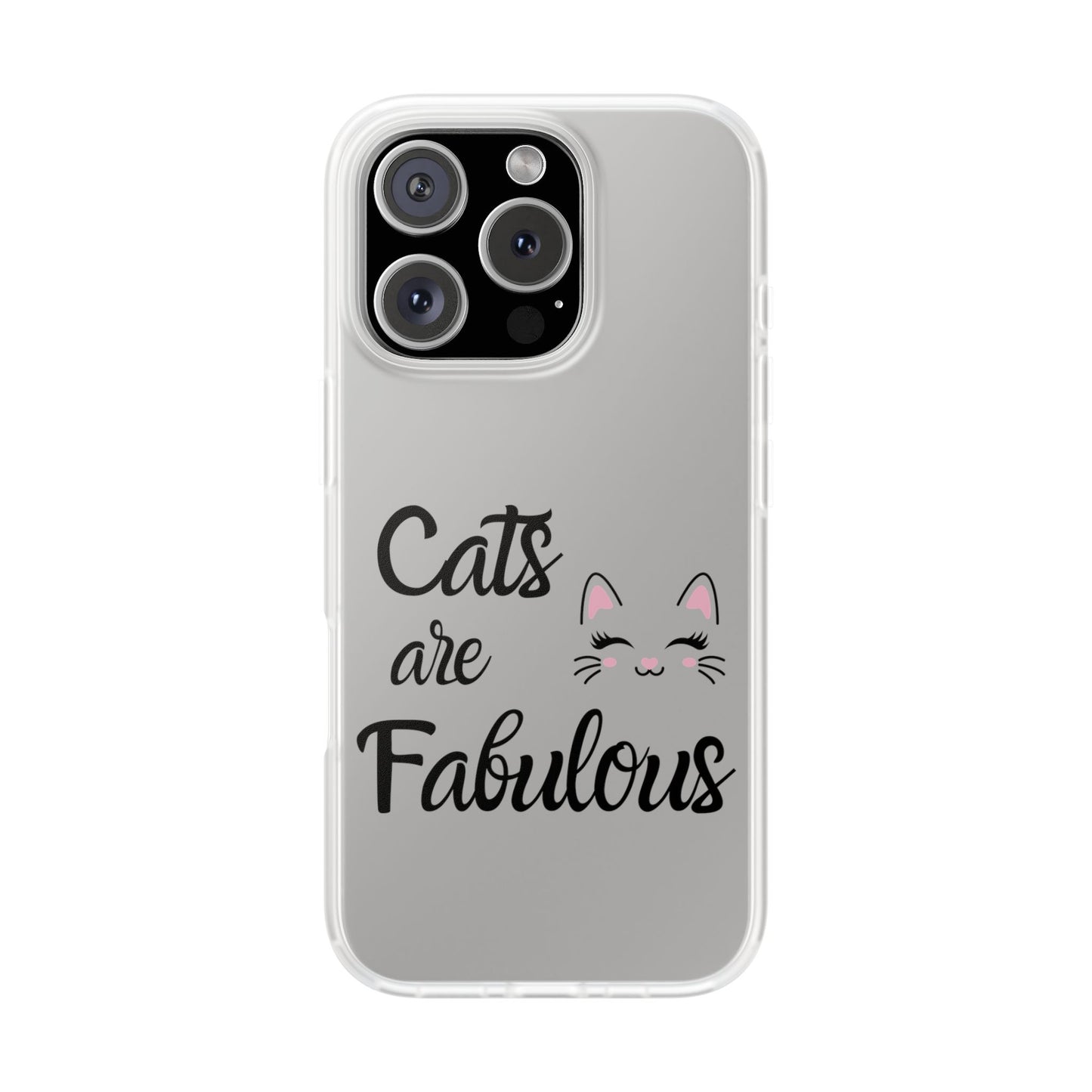 Flexi Phone Case with Cats are Fabulous print