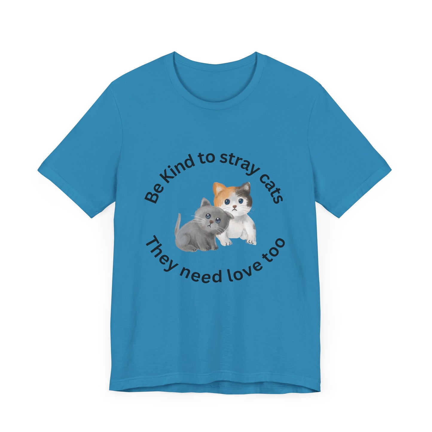 Unisex crew neck T-shirt with Be kind to stray cats print