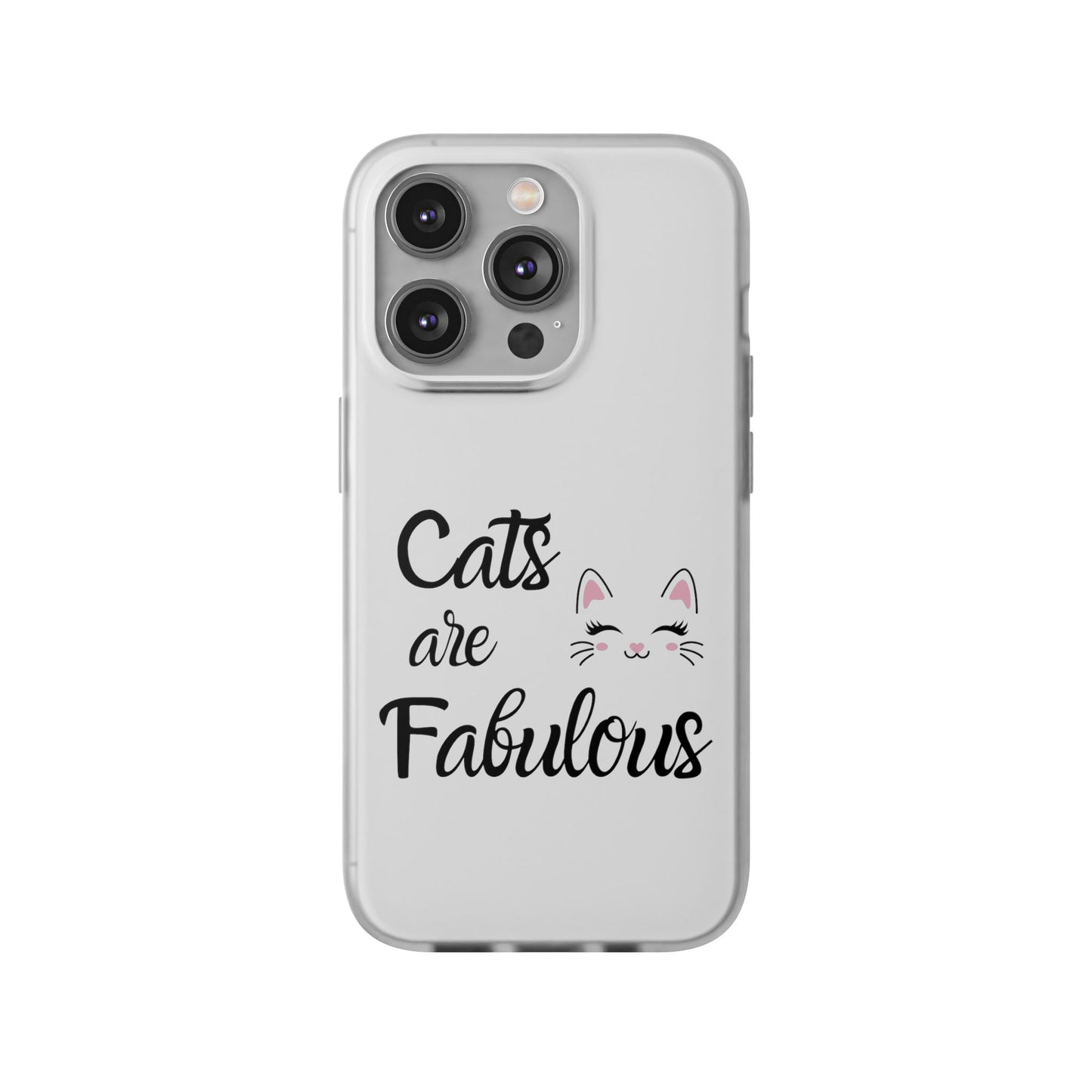 Flexi Phone Case with Cats are Fabulous print