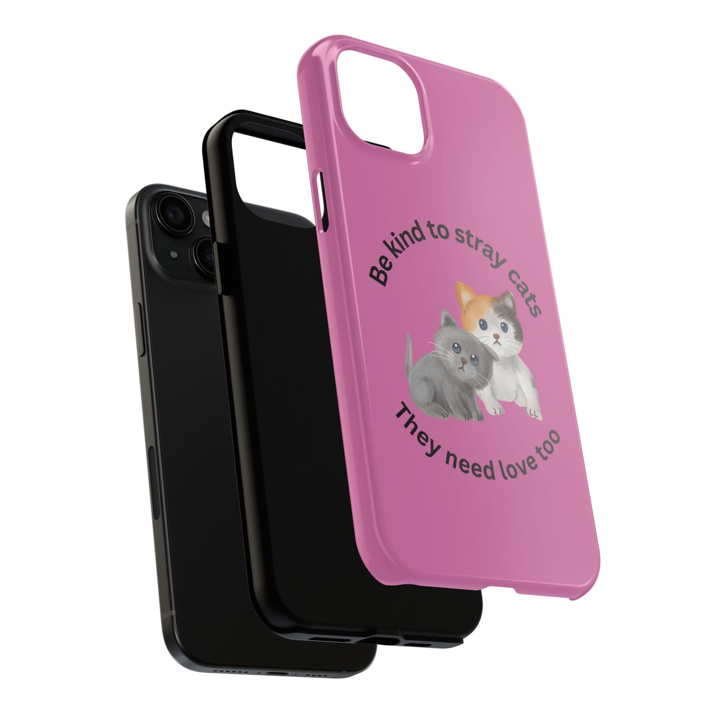 Pink Be Kind to Stray Cats Printed Phone Case