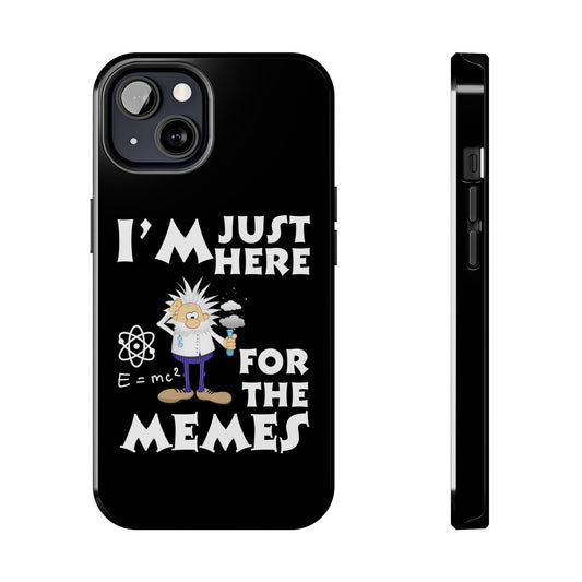 I'm Just Here for the Memes Printed Phone Case in Black - Impact-Resistant & Wireless Charging Support