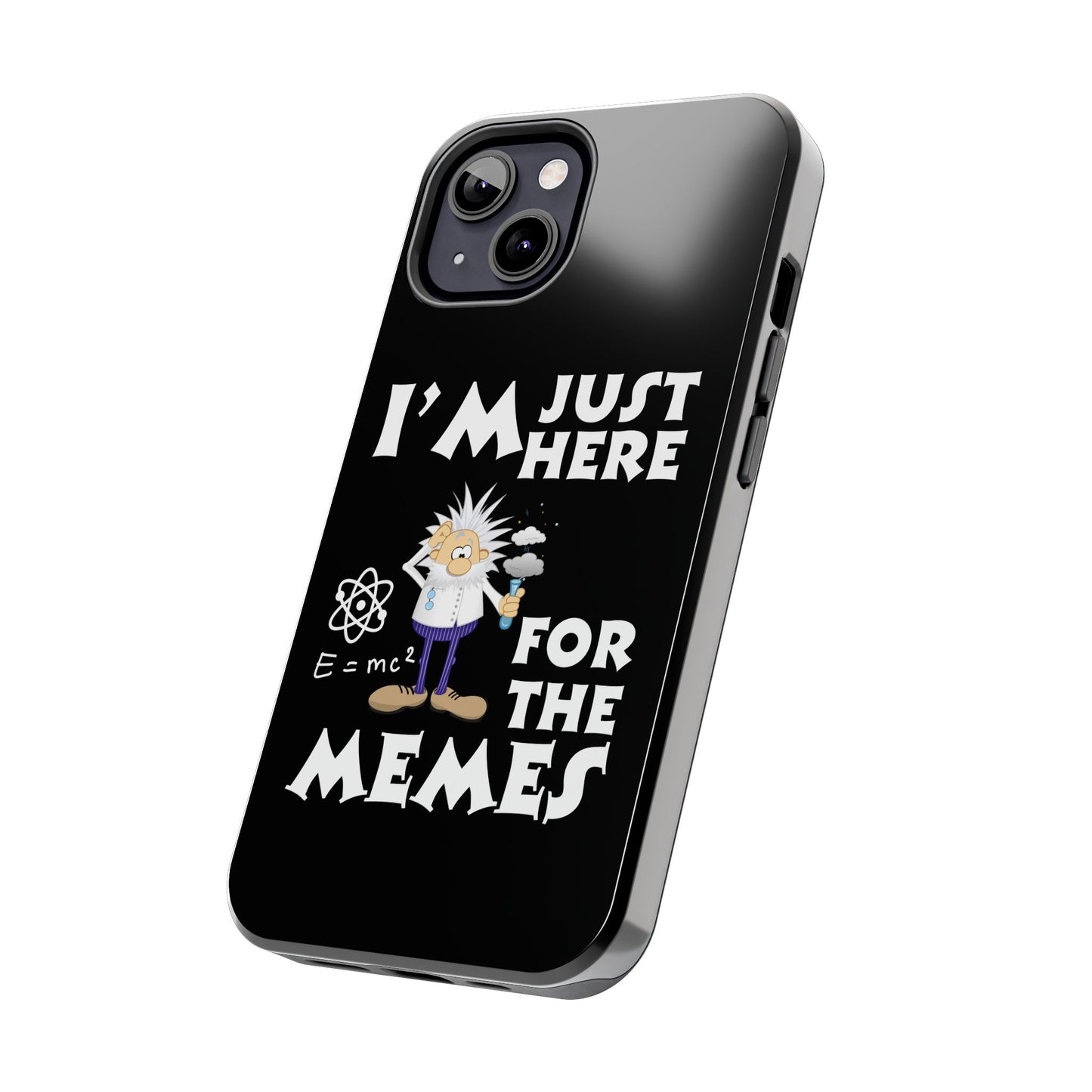 I'm Just Here for the Memes Printed Phone Case in Black - Impact-Resistant & Wireless Charging Support