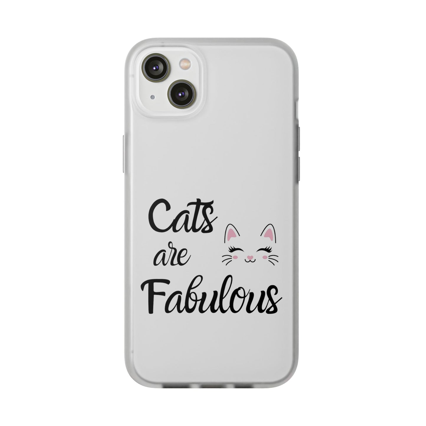 Flexi Phone Case with Cats are Fabulous print