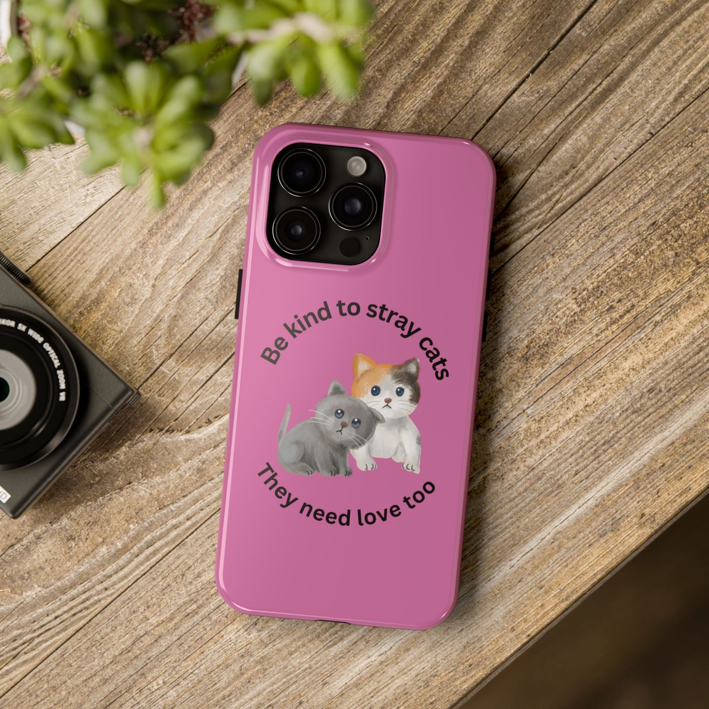 Pink Be Kind to Stray Cats Printed Phone Case