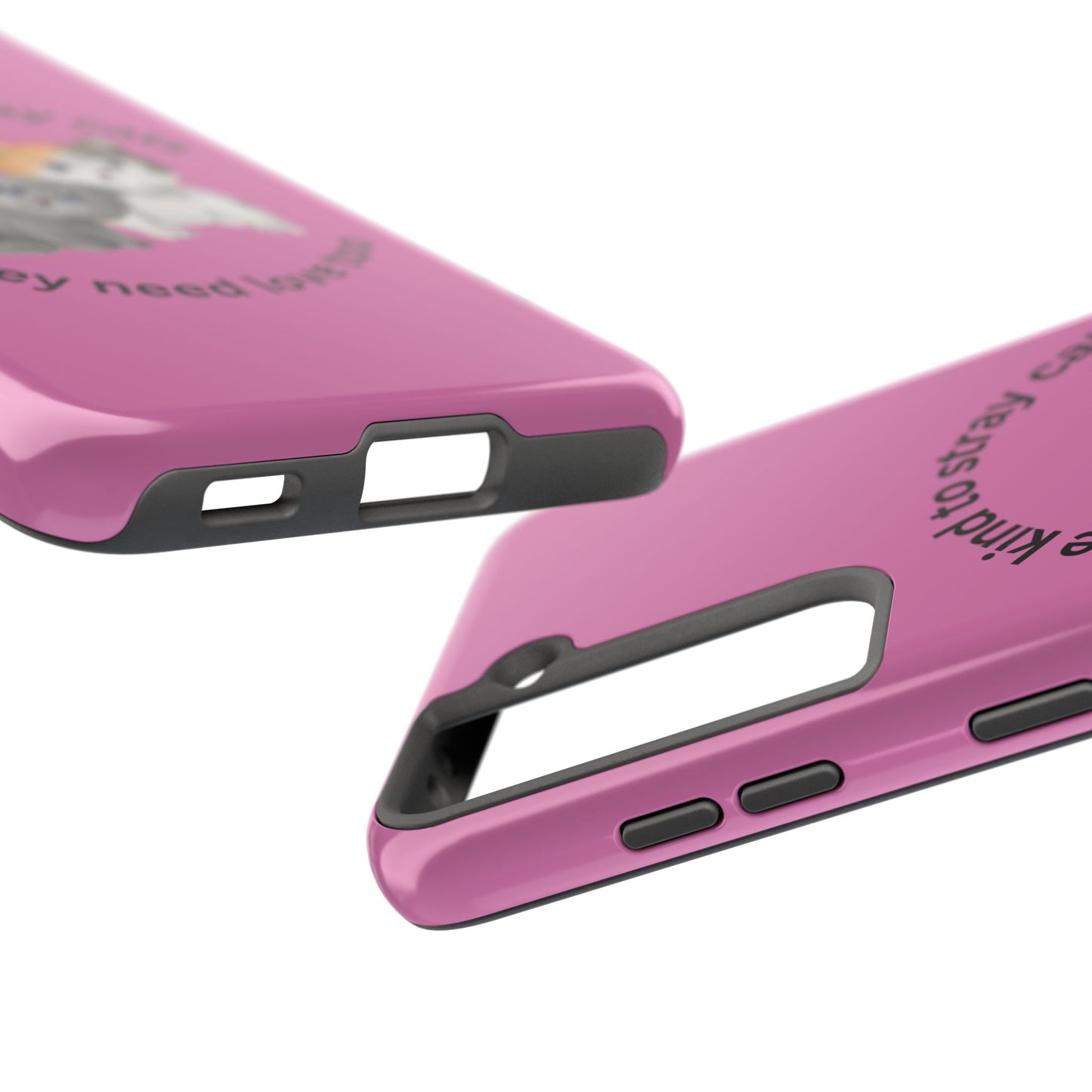 Pink Be Kind to Stray Cats Printed Phone Case