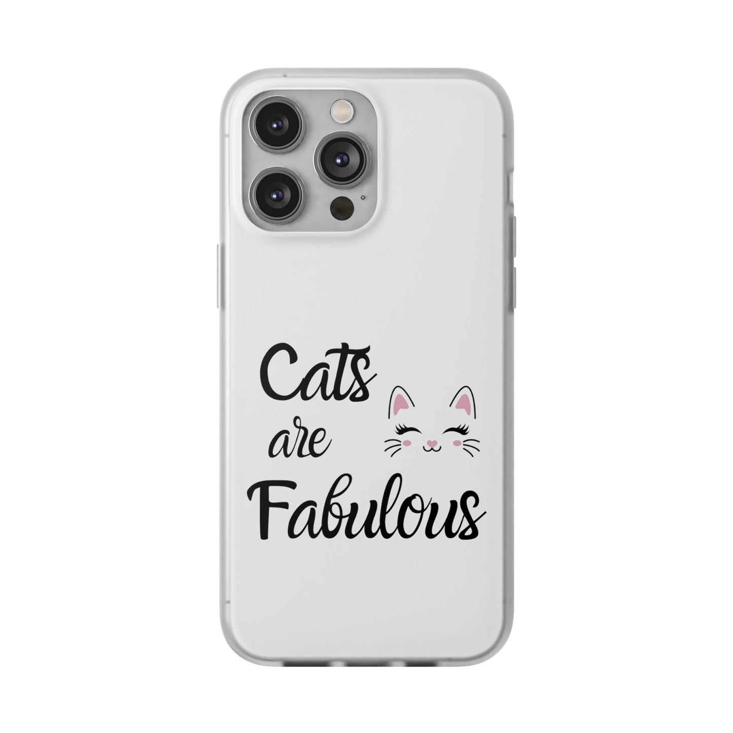 Flexi Phone Case with Cats are Fabulous print