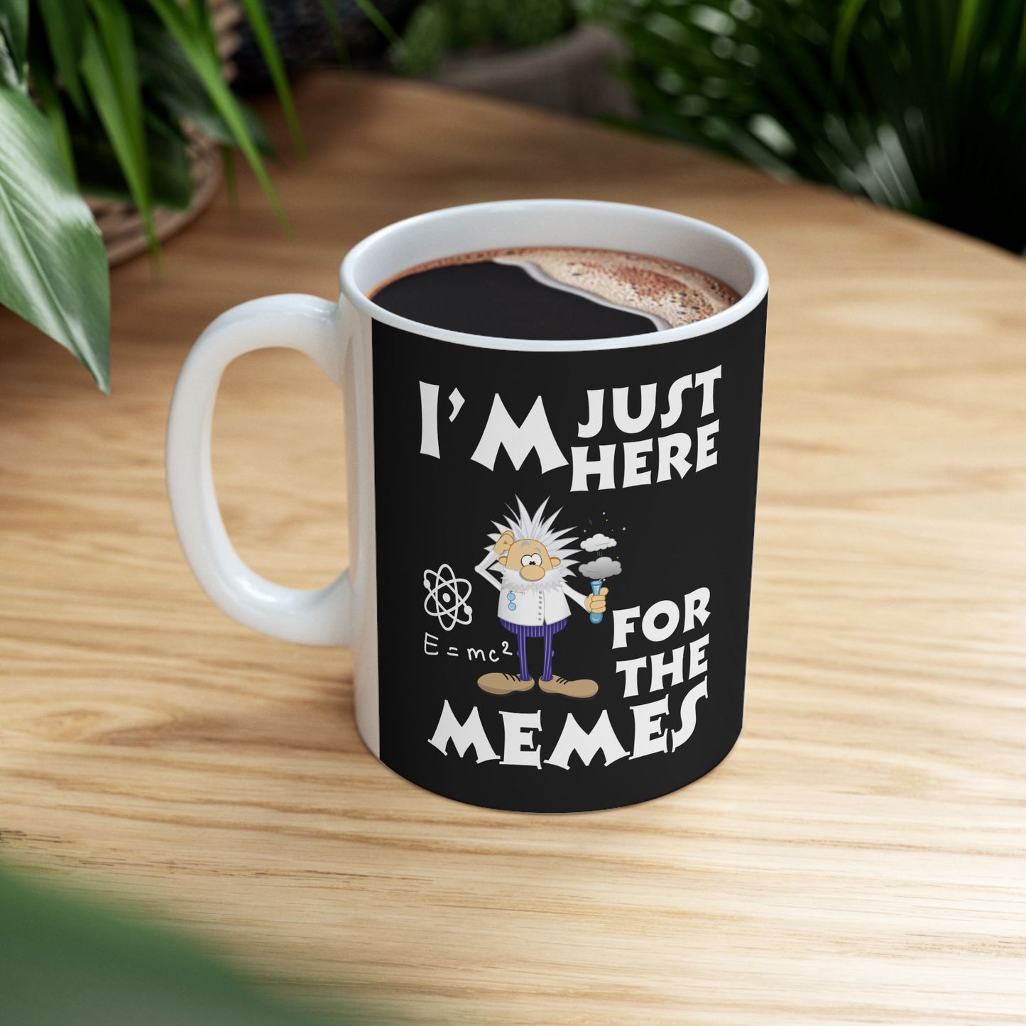 11oz Stylish Ceramic Coffee Mug - I'm Just Here for the Memes print