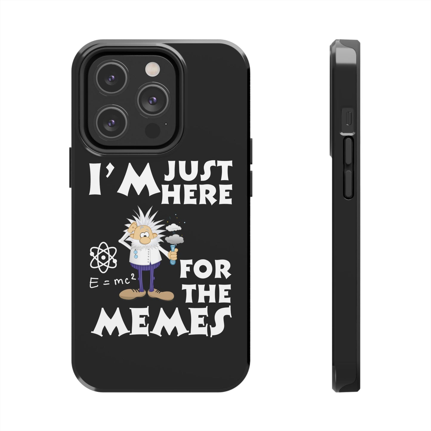 I'm Just Here for the Memes Printed Phone Case in Black - Impact-Resistant & Wireless Charging Support