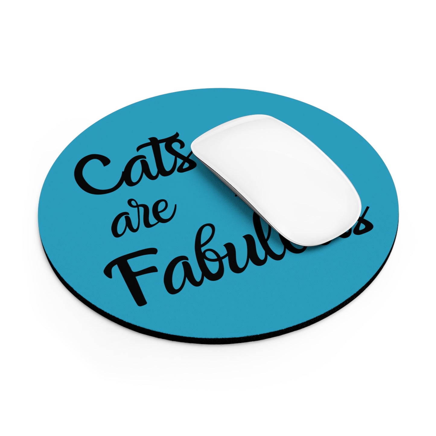 Turquoise Blue Mouse Pad with Cats are Fabulous print