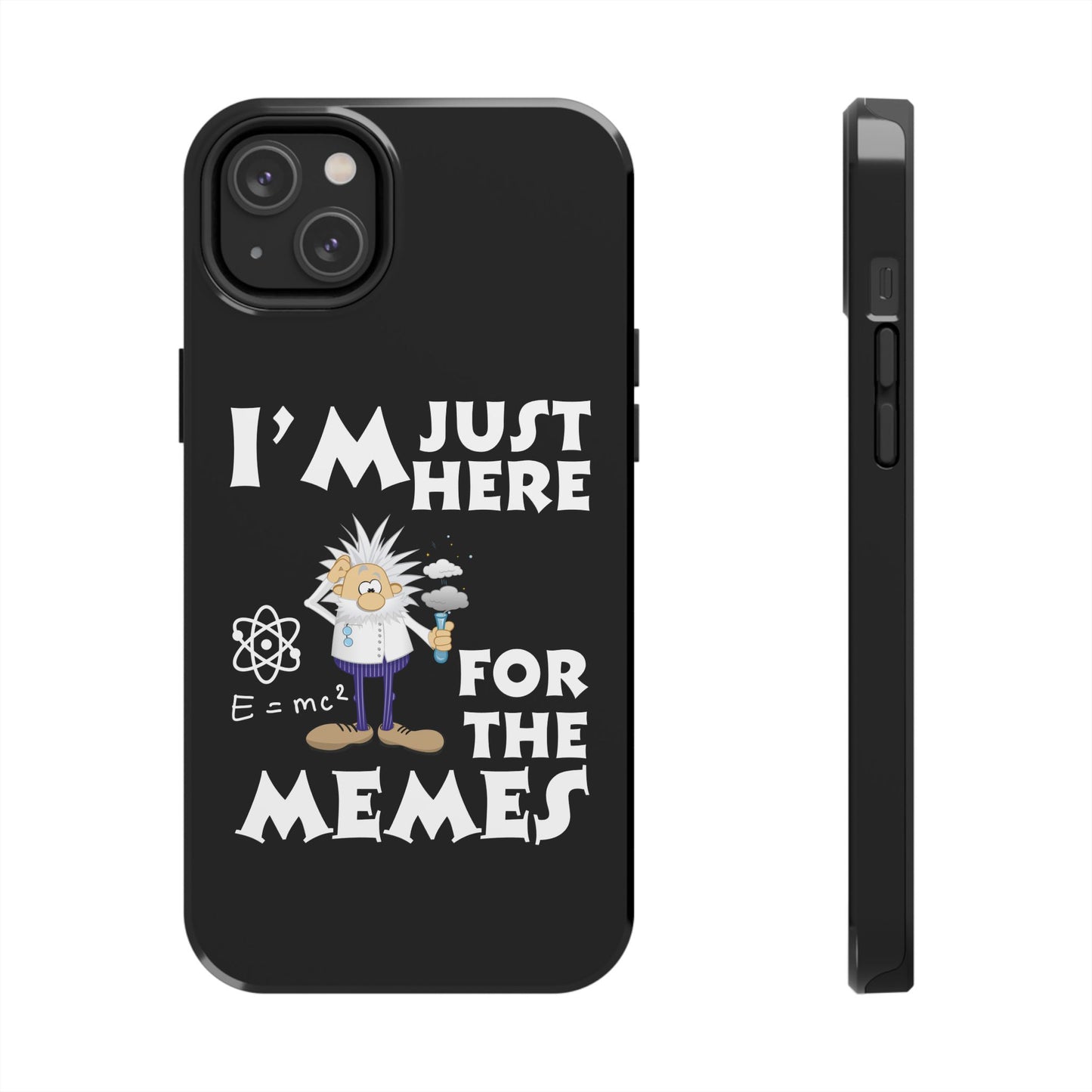 I'm Just Here for the Memes Printed Phone Case in Black - Impact-Resistant & Wireless Charging Support