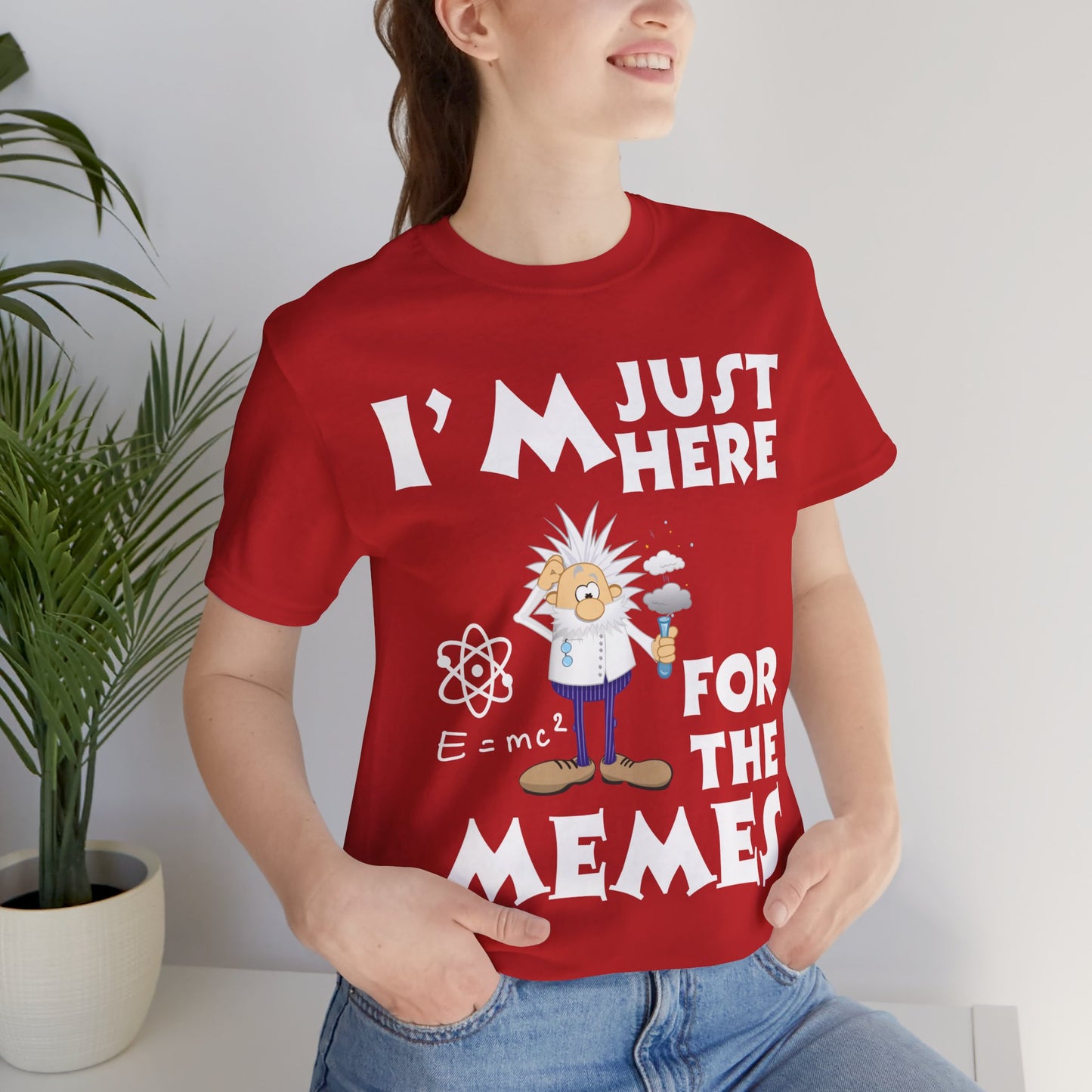 Unisex Crew Neck T-Shirt with I'm Just Here for the Memes Print