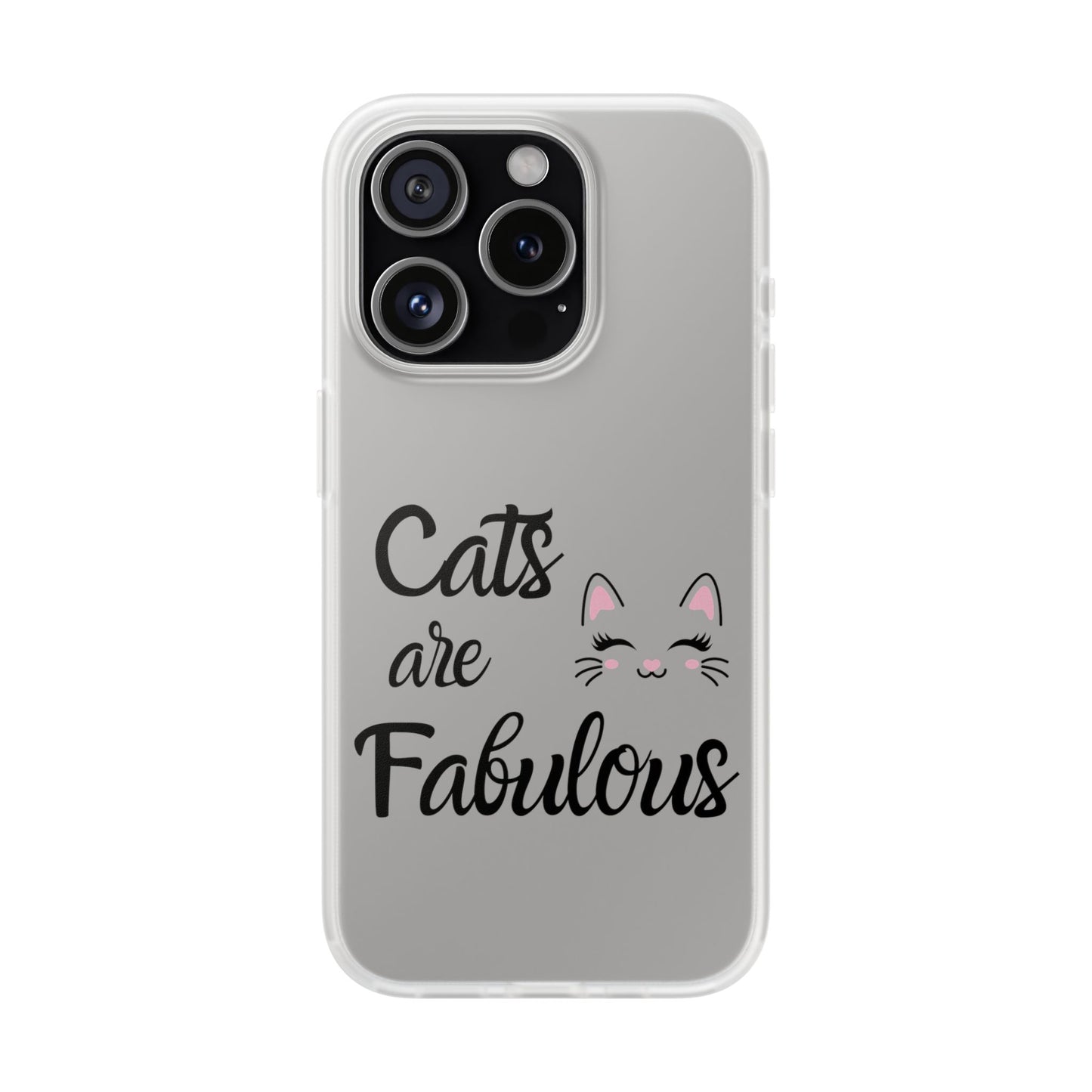 Flexi Phone Case with Cats are Fabulous print