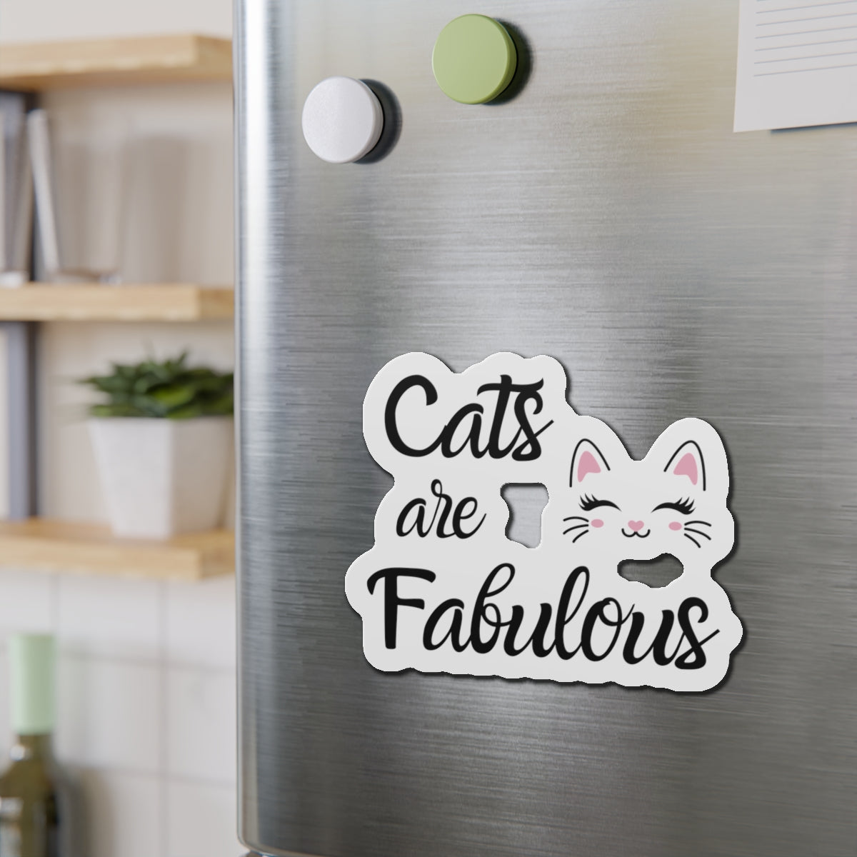 Die-Cut Printed Magnet - Cats are Fabulous