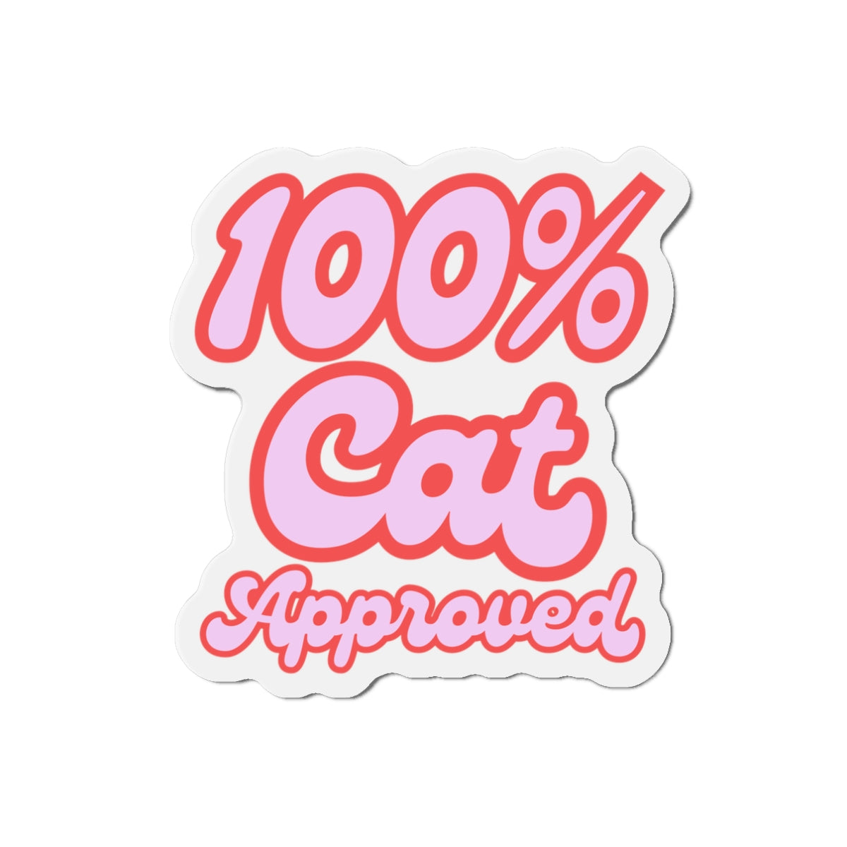 Die-Cut Printed Magnet - 100% Cat Approved