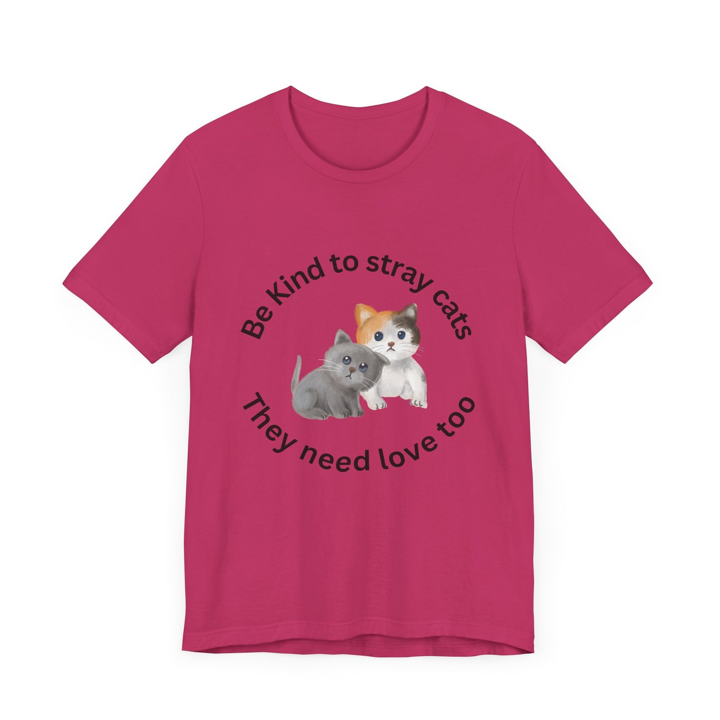 Unisex crew neck T-shirt with Be kind to stray cats print