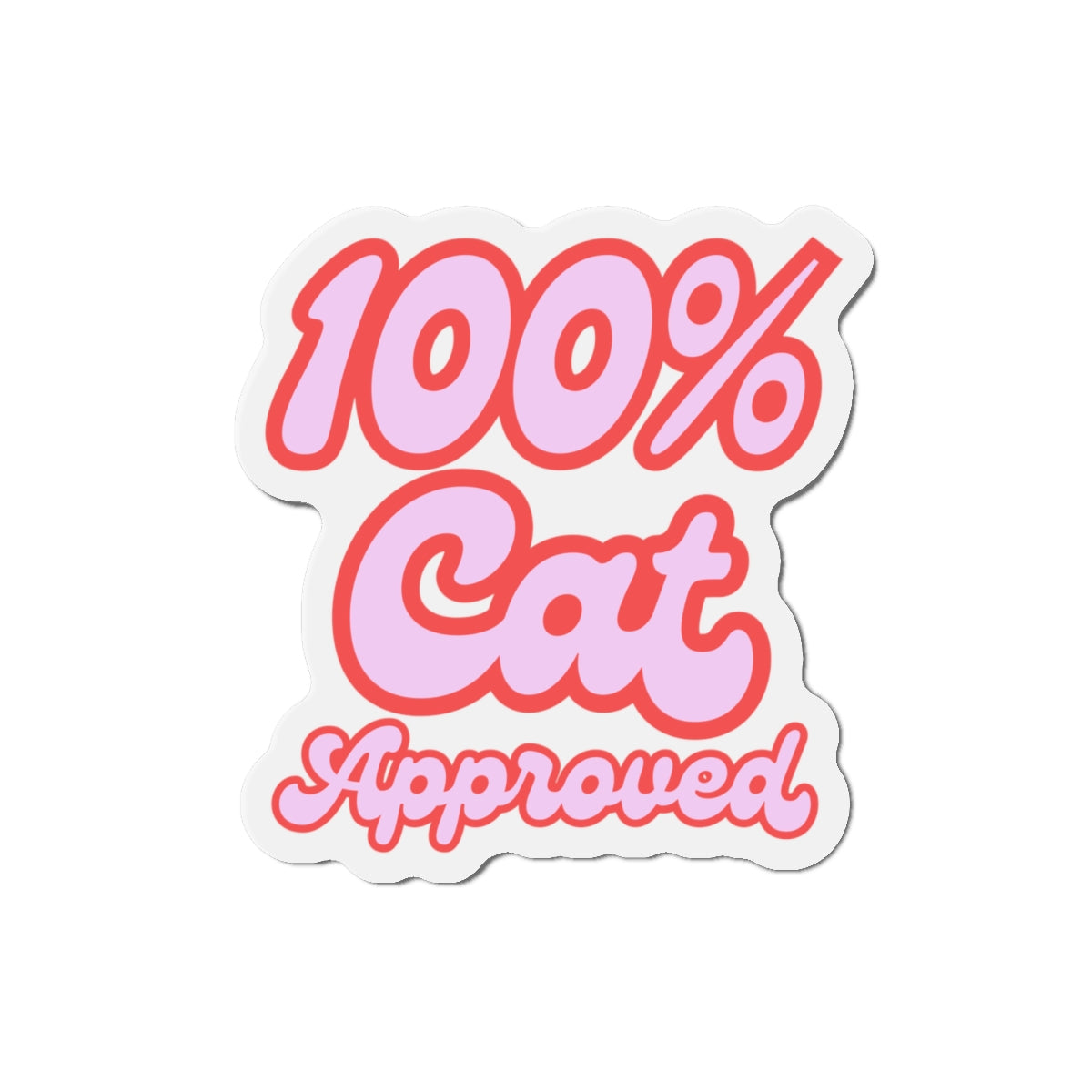 Die-Cut Printed Magnet - 100% Cat Approved