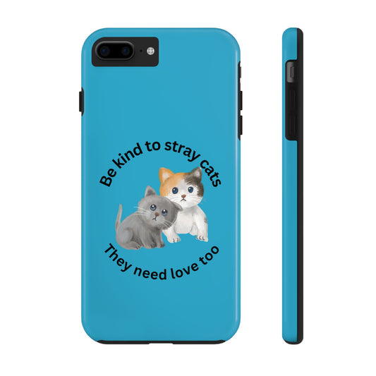 Blue Be Kind to Stray Cats Printed Phone Case - Impact-Resistant TPU & Polycarbonate