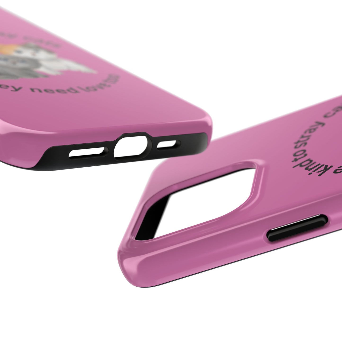 Pink Be Kind to Stray Cats Printed Phone Case