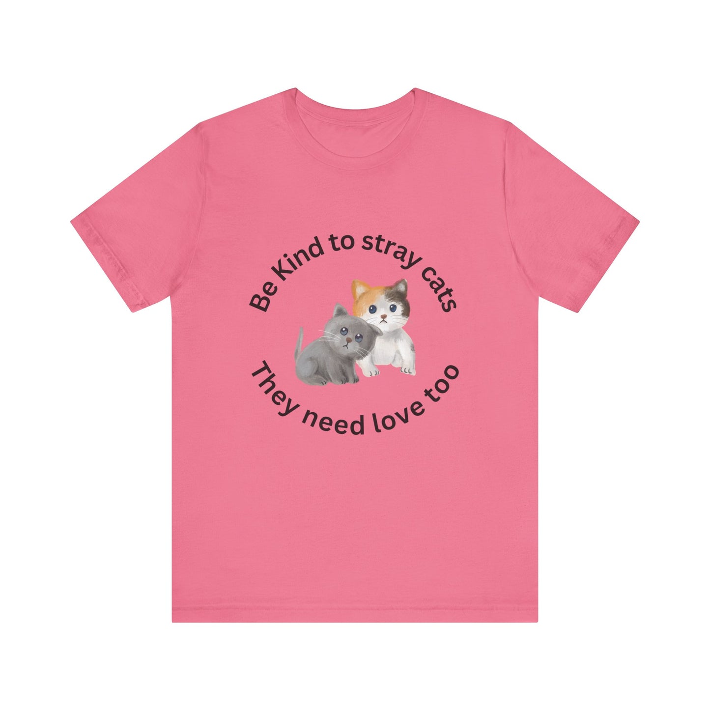 Unisex crew neck T-shirt with Be kind to stray cats print