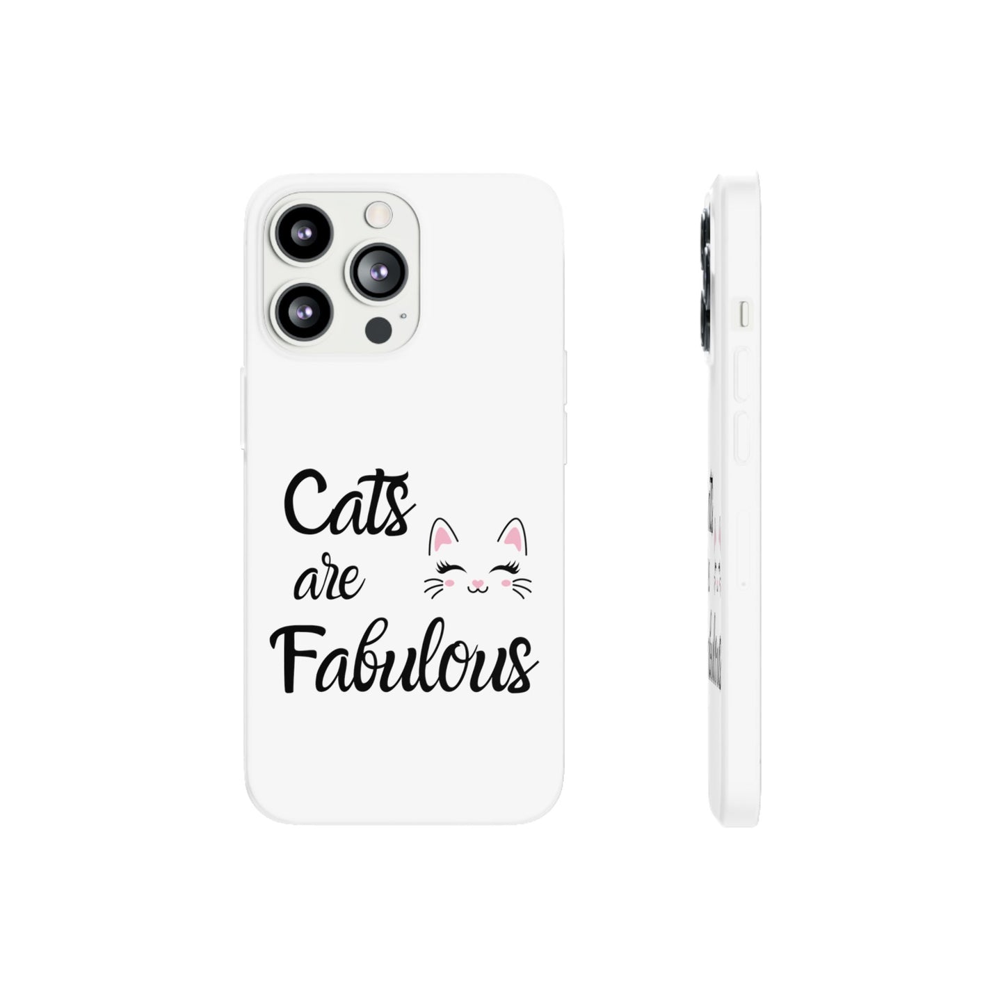 Flexi Phone Case with Cats are Fabulous print