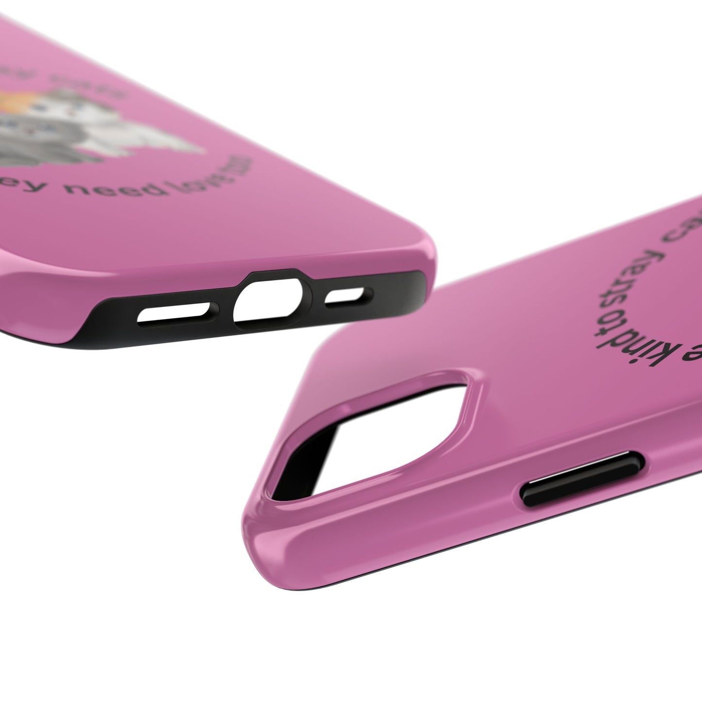 Pink Be Kind to Stray Cats Printed Phone Case