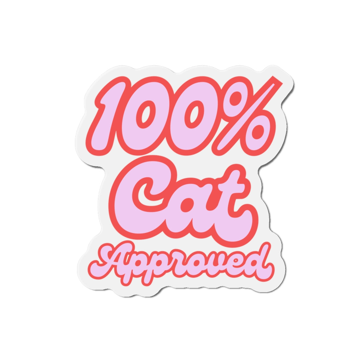 Die-Cut Printed Magnet - 100% Cat Approved