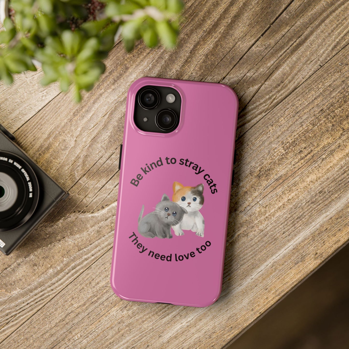 Pink Be Kind to Stray Cats Printed Phone Case