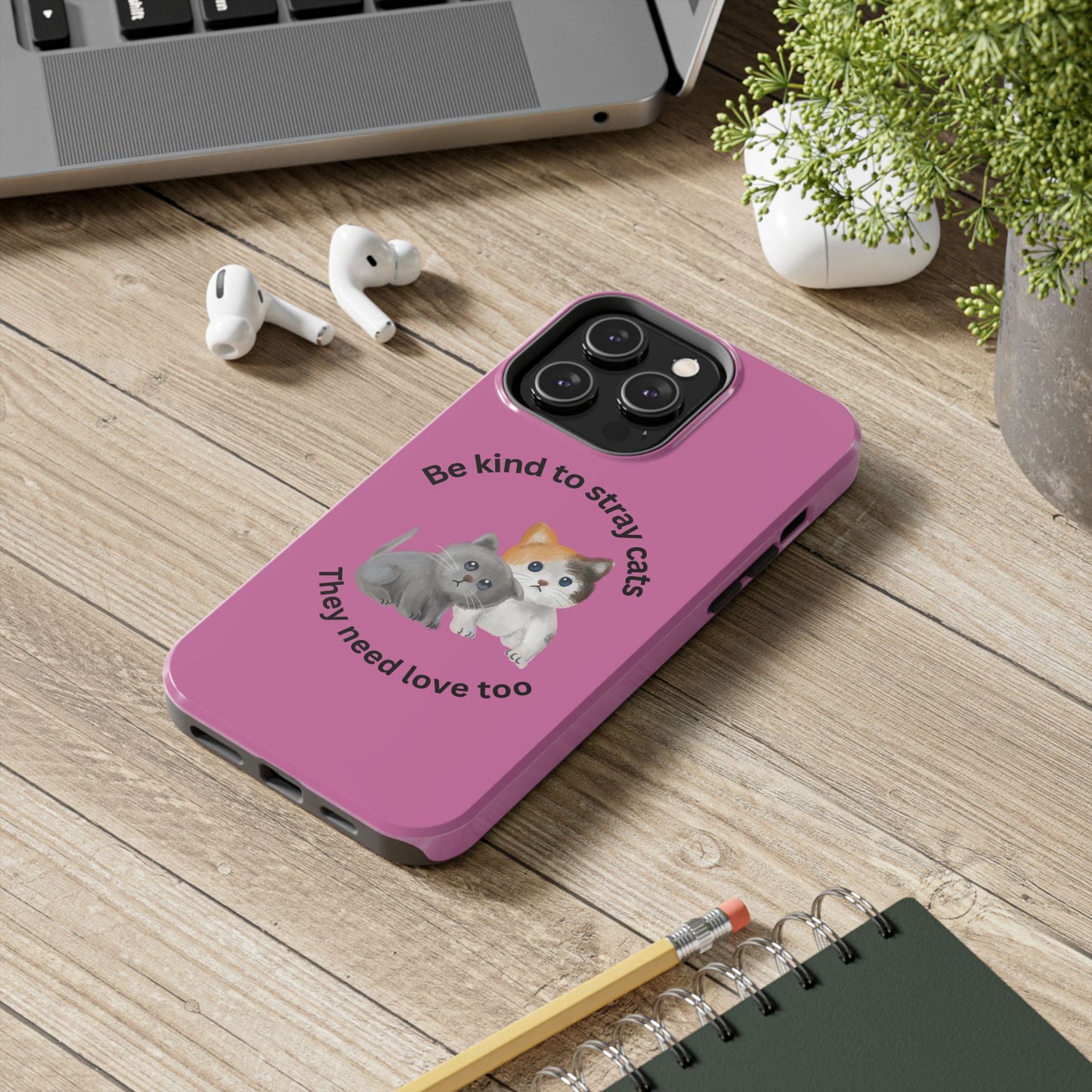 Pink Be Kind to Stray Cats Printed Phone Case