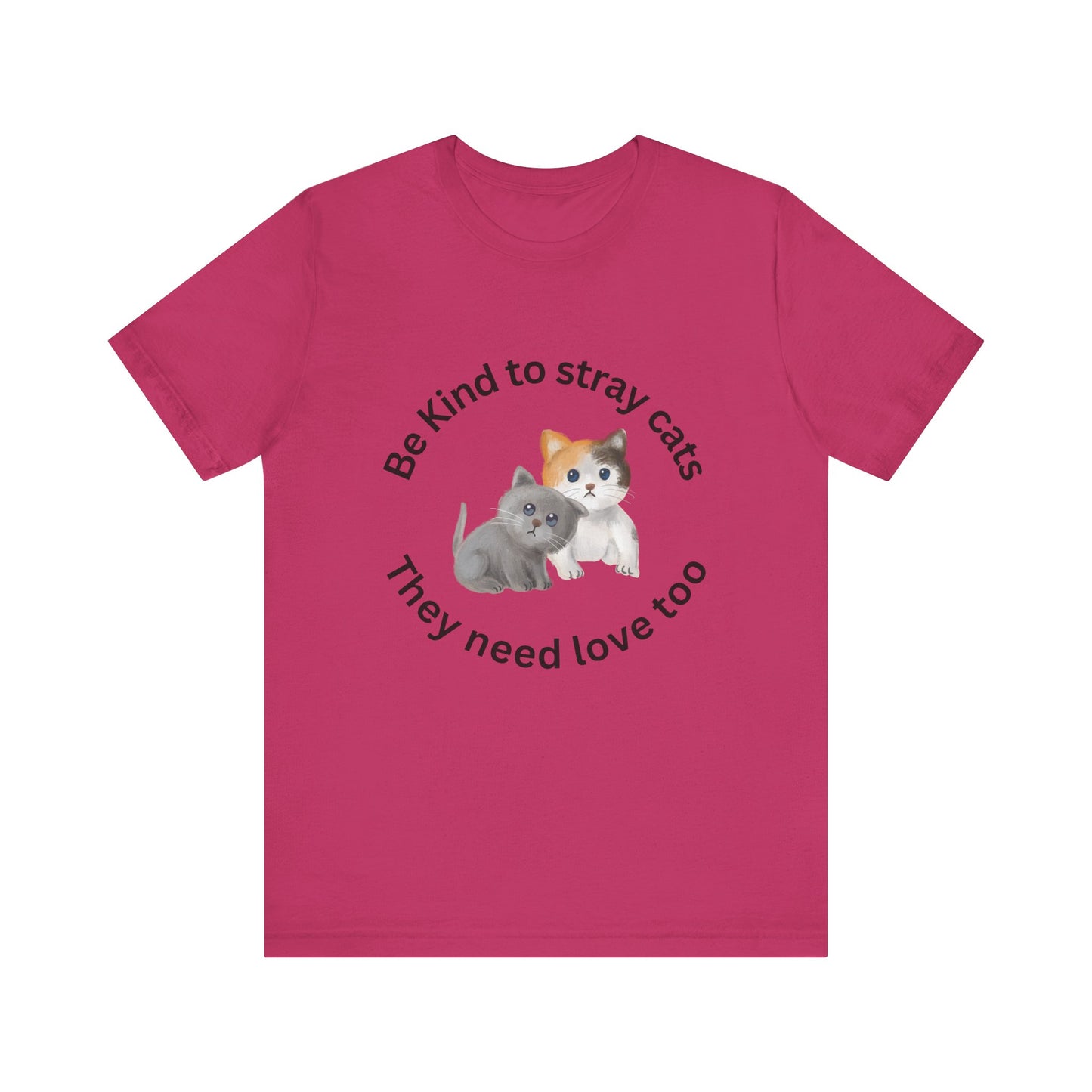 Unisex crew neck T-shirt with Be kind to stray cats print